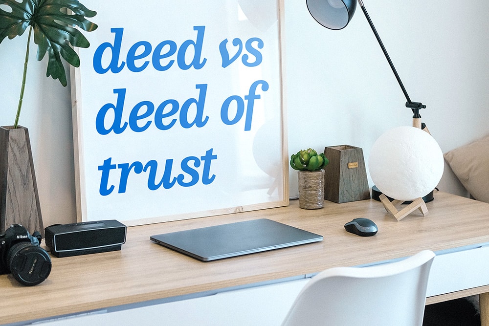 Deed of Trust vs. Deed